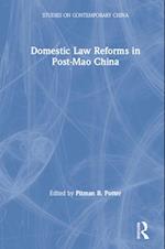 Domestic Law Reforms in Post-Mao China