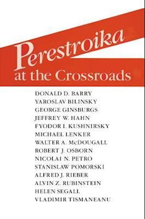 Perestroika at the Crossroads