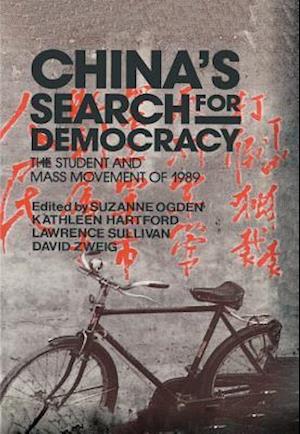 China's Search for Democracy: The Students and Mass Movement of 1989