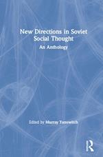 New Directions in Soviet Social Thought: An Anthology