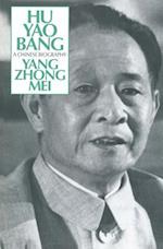 Hu Yao-Bang: A Chinese Biography