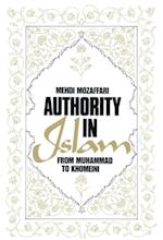 Authority in Islam: From Mohammed to Khomeini