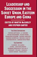 Leadership and Succession in the Soviet Union, Eastern Europe, and China