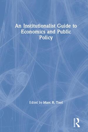 Institutionalist Guide to Economics and Public Policy