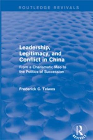 Leadership, Legitimacy, and Conflict in China