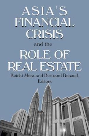 Asia''s Financial Crisis and the Role of Real Estate