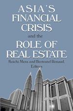 Asia''s Financial Crisis and the Role of Real Estate