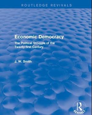 Economic Democracy: The Political Struggle of the 21st Century