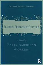 Slavery and Freedom Among Early American Workers