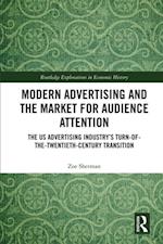 Modern Advertising and the Market for Audience Attention