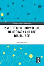 Investigative Journalism, Democracy and the Digital Age