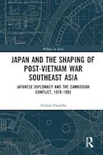 Japan and the shaping of post-Vietnam War Southeast Asia