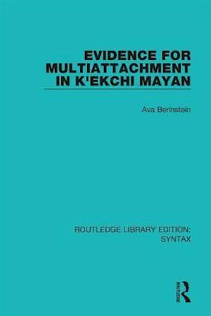 Evidence for Multiattachment in K'ekchi Mayan