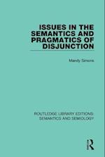 Issues in the Semantics and Pragmatics of Disjunction
