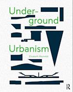 Underground Urbanism