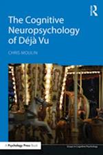 Cognitive Neuropsychology of Deja Vu