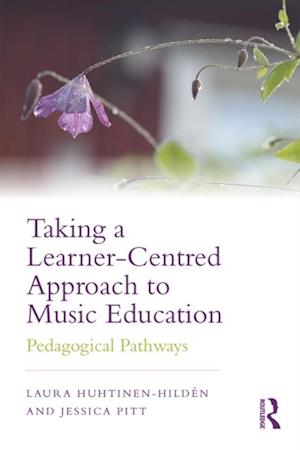 Taking a Learner-Centred Approach to Music Education