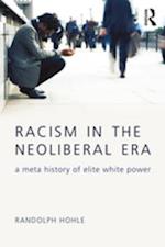 Racism in the Neoliberal Era