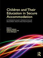 Children and Their Education in Secure Accommodation