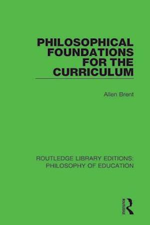 Philosophical Foundations for the Curriculum