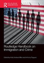 Routledge Handbook on Immigration and Crime