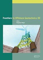 Frontiers in Offshore Geotechnics III