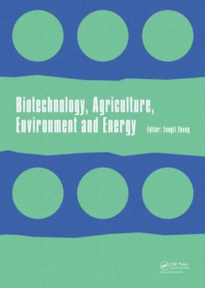 Biotechnology, Agriculture, Environment and Energy