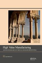 High Value Manufacturing: Advanced Research in Virtual and Rapid Prototyping