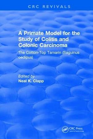 A Primate Model for the Study of Colitis and Colonic Carcinoma The Cotton-Top Tamarin (Saguinus oedipus)