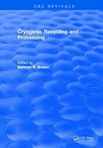 Cryogenic Recycling and Processing