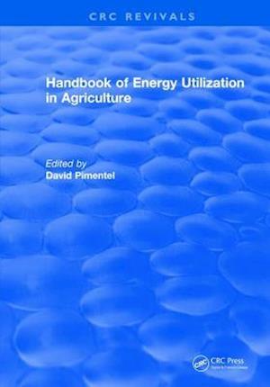 Handbook of Energy Utilization In Agriculture