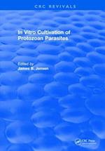 In Vitro Cultivation of Protozoan Parasites