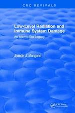 Low-Level Radiation and Immune System Damage