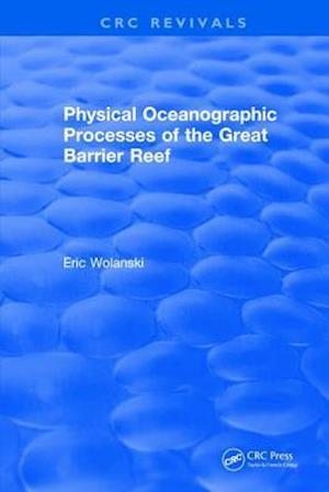 Physical Oceanographic Processes of the Great Barrier Reef