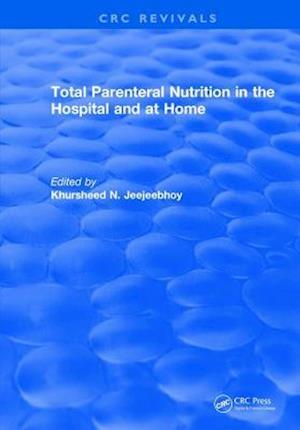 Total Parenteral Nutrition in the Hospital and at Home