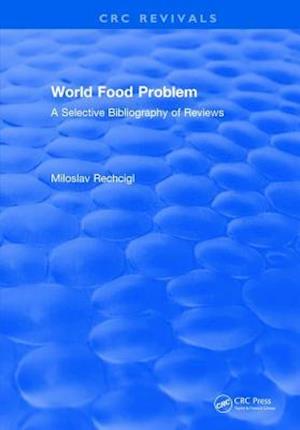 World Food Problem: A Selective Bibliography of Reviews