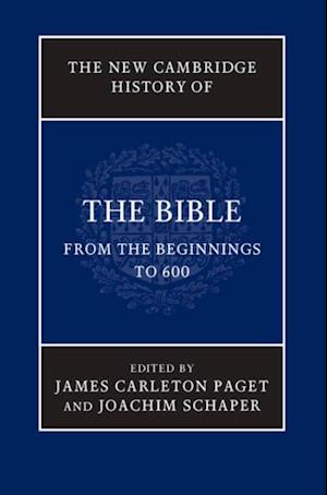 New Cambridge History of the Bible: Volume 1, From the Beginnings to 600