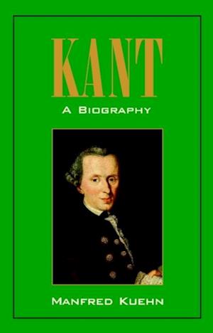 Kant: A Biography