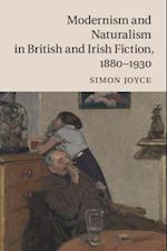 Modernism and Naturalism in British and Irish Fiction, 1880-1930