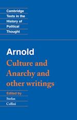 Arnold: 'Culture and Anarchy' and Other Writings