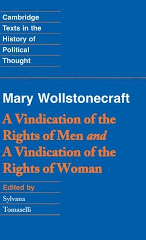 Wollstonecraft: A Vindication of the Rights of Men and a Vindication of the Rights of Woman and Hints