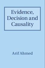 Evidence, Decision and Causality