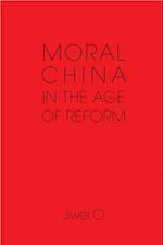 Moral China in the Age of Reform