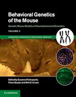Behavioral Genetics of the Mouse: Volume 2, Genetic Mouse Models of Neurobehavioral Disorders