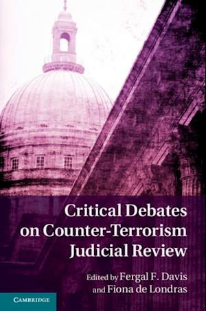 Critical Debates on Counter-Terrorism Judicial Review