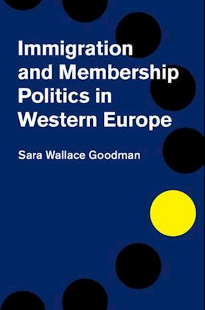 Immigration and Membership Politics in Western Europe