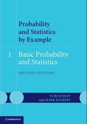 Probability and Statistics by Example: Volume 1, Basic Probability and Statistics