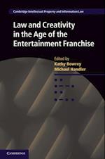 Law and Creativity in the Age of the Entertainment Franchise