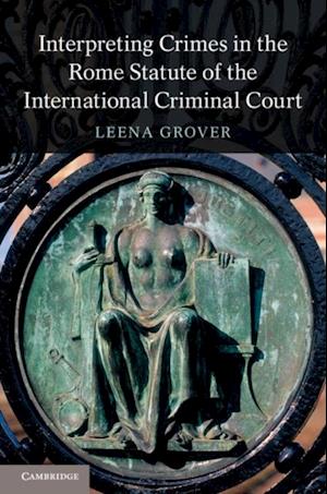 Interpreting Crimes in the Rome Statute of the International Criminal Court