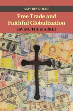 Free Trade and Faithful Globalization